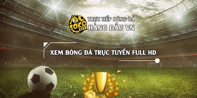 Cách xem ngàn trận đấu trên thiết bị thông minh